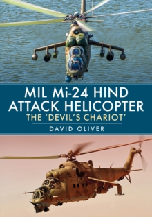 Mil Mi-24 Hind Attack Helicopter: The ‘Devil’s Chariot’