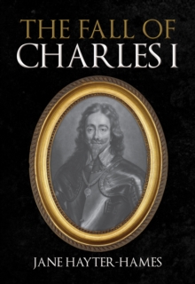 Image for The Fall of Charles I