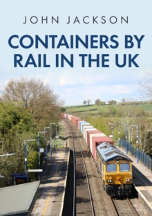 Containers by Rail in the UK