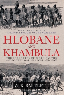 Image for Hlobane and Khambula  : the forgotten epic of how the Anglo-Zulu war was lost and won