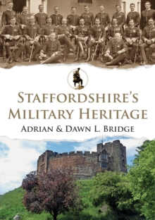 Staffordshire’s Military Heritage