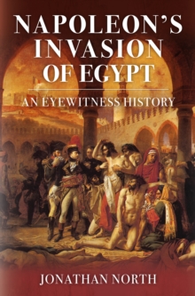 Image for Napoleon's invasion of Egypt  : an eyewitness history