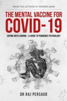 The Mental Vaccine for Covid-19: Coping With Corona – A Guide To Pandemic Psychology