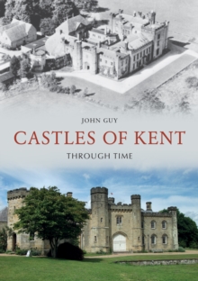 Image for Castles of Kent Through Time