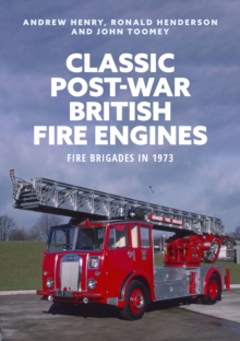 Image for Classic post-war British fire engines  : fire brigades in 1973