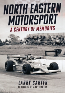 Image for North Eastern motorsport: a century of memories