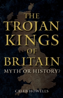 Image for The Trojan Kings of Britain