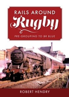 Rails Around Rugby: Pre-Grouping to BR Blue