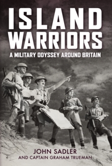 Image for Island Warriors: A Military Odyssey Around Britain