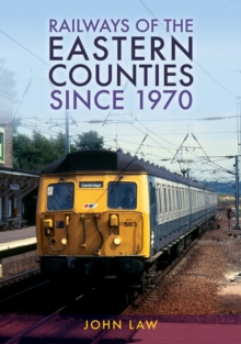 Image for Railways of the Eastern Counties since 1970