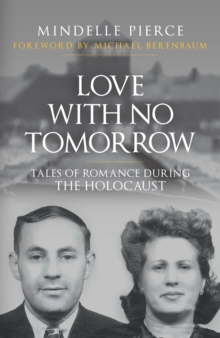 Image for Love with no tomorrow  : tales of romance during the Holocaust