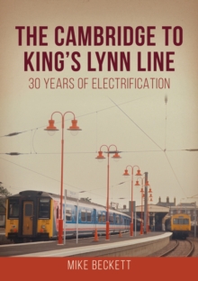 Image for The Cambridge to King's Lynn line  : 30 years of electrification