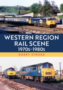 Western Region Rail Scene: 1970s–1980s