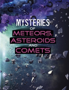 Image for Mysteries of Meteors, Asteroids and Comets