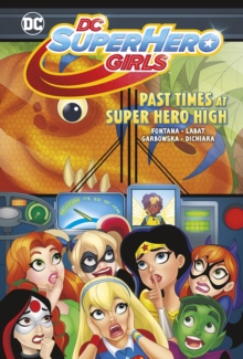Image for Past times at Super Hero High  : a graphic novel