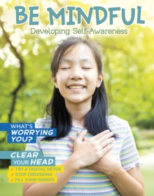 Image for Be mindful  : developing self-awareness