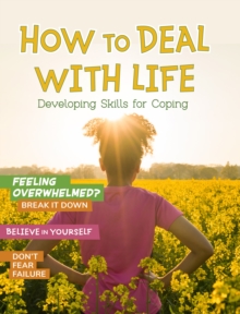 How to Deal with Life: Developing Skills for Coping