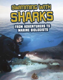 Image for Swimming with sharks  : from adventurers to marine biologists