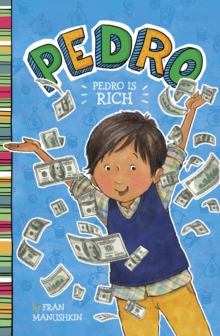 Pedro Is Rich - Manushkin, Fran
