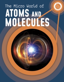 Image for The Micro World of Atoms and Molecules