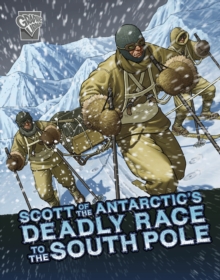 Image for Scott of the Antarctic's Deadly Race to the South Pole