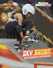 Sky Brown  : skateboarding phenomenon - Kim, Cheryl