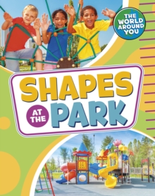 Shapes at the park - Jones, Christianne (Acquisitions Editor)