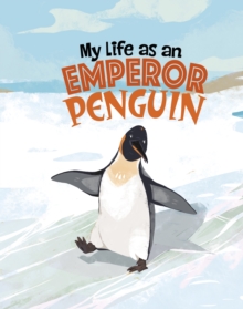 My Life as an Emperor Penguin