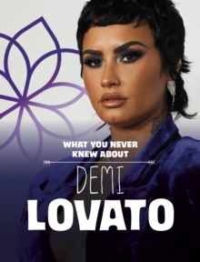Image for What You Never Knew About Demi Lovato