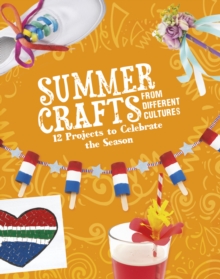 Summer Crafts From Different Cultures - Borgert-Spaniol, Megan