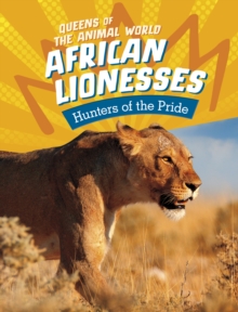 Image for African lionesses  : hunters of the pride