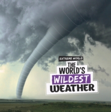 The World’s Wildest Weather