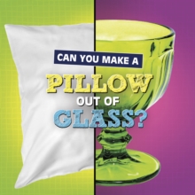Can You Make a Pillow Out of Glass? - Katz, Susan B.