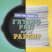 Image for Can you make a frying pan out of paper?