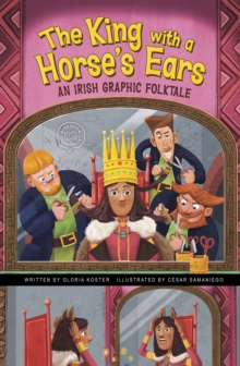 The king with a horse's ears  : an Irish graphic folktale - Koster, Gloria