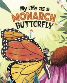 My Life as a Monarch Butterfly