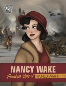 Image for Nancy Wake  : fearless spy of World War II