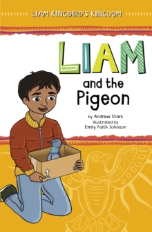 Liam and the Pigeon - Stark, Andrew