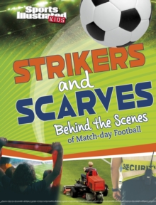 Image for Strikers and scarves  : behind the scenes of match-day football