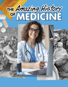 Image for The Amazing History of Medicine
