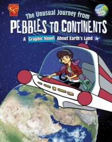 Image for The Unusual Journey from Pebbles to Continents