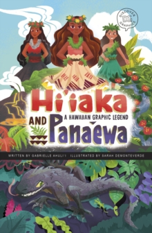 Image for Hi'iaka and Pana'ewa  : a Hawaiian graphic legend