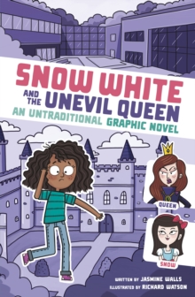 Snow White and the Unevil Queen  : an untraditional graphic novel - Walls, Jasmine