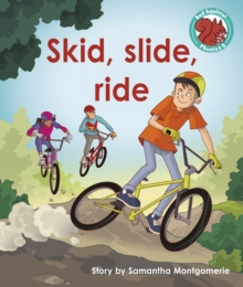 Skid, slide, ride