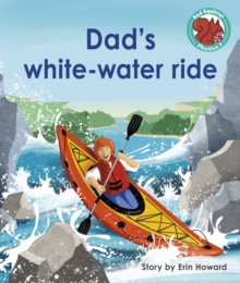 Dad’s white-water ride