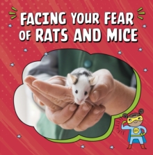 Image for Facing your fear of rats and mice