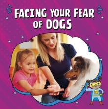 Image for Facing Your Fear of Dogs