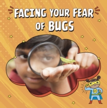 Image for Facing your fear of bugs