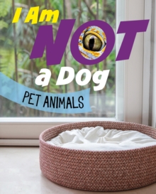 Image for I am not a dog  : pet animals