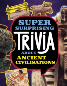 Image for Super surprising trivia about ancient civilizations